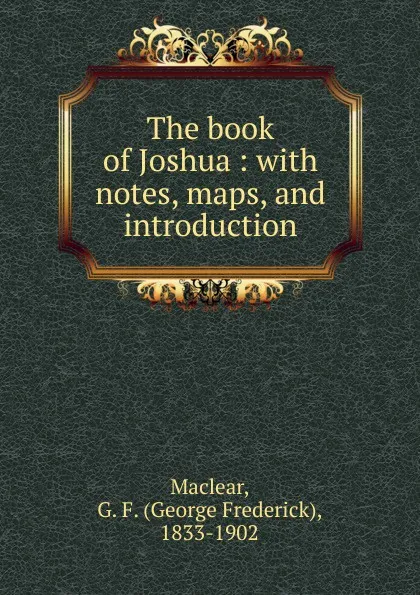 Обложка книги The book of Joshua, George Frederick Maclear