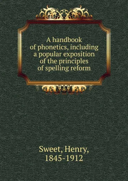 Обложка книги A handbook of phonetics, Henry Sweet