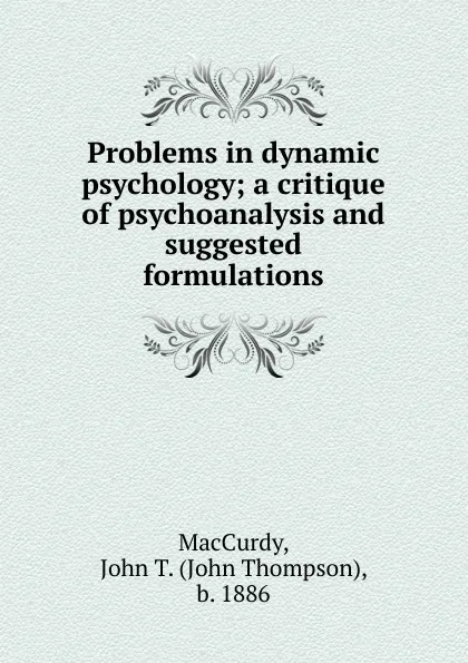 Обложка книги Problems in dynamic psychology, John Thompson MacCurdy