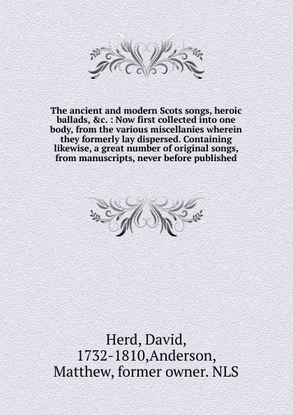 Обложка книги The ancient and modern Scots songs, heroic ballads, etc., David Herd