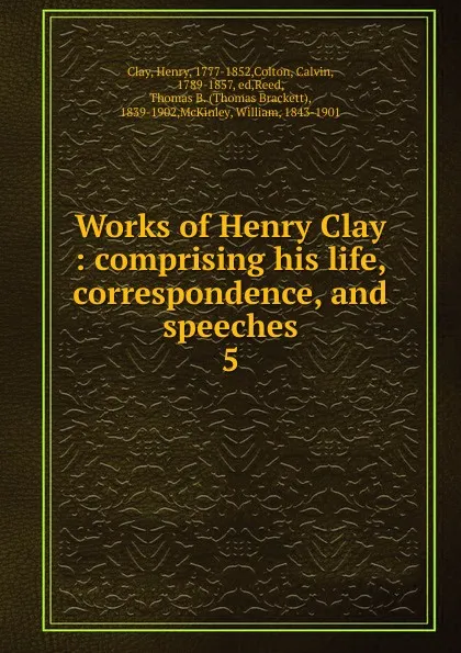 Обложка книги Works of Henry Clay, Henry Clay