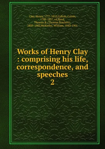 Обложка книги Works of Henry Clay, Henry Clay