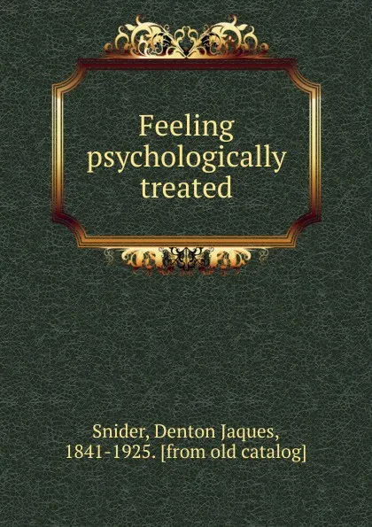 Обложка книги Feeling, Denton Jaques Snider