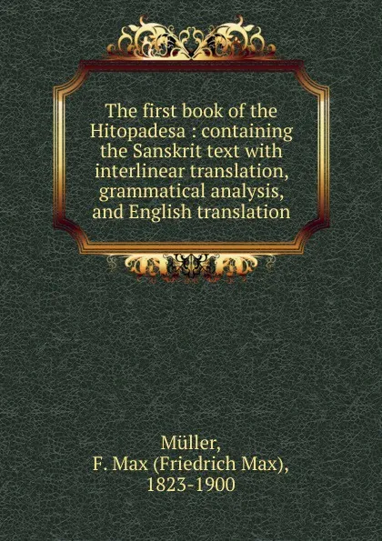 Обложка книги The first book of the Hitopadesa, Friedrich Max Müller