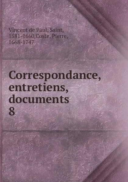 Обложка книги Correspondance. Tome 8. Juillet 1659-Septembre 1660, Vincent de Paul