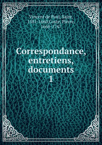 Обложка книги Correspondance. Tome 1. 1607-1639, Vincent de Paul