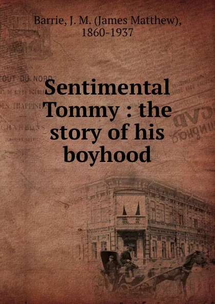 Обложка книги Sentimental Tommy, J. M. Barrie