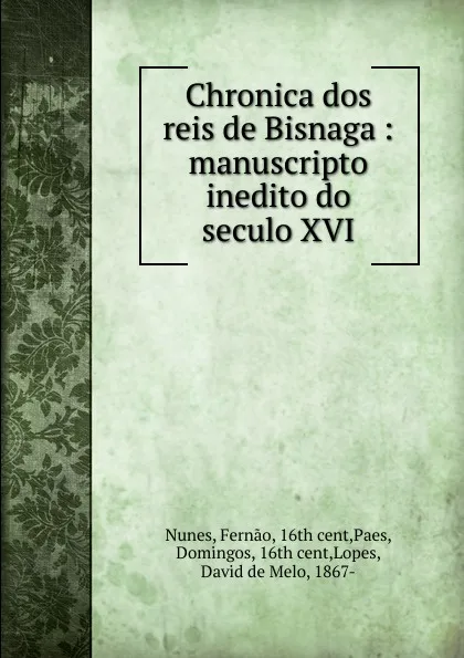 Обложка книги Chronica dos reis de Bisnaga, David Lopes