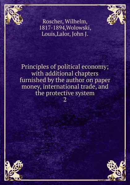 Обложка книги Principles of political economy, Wilhelm Roscher