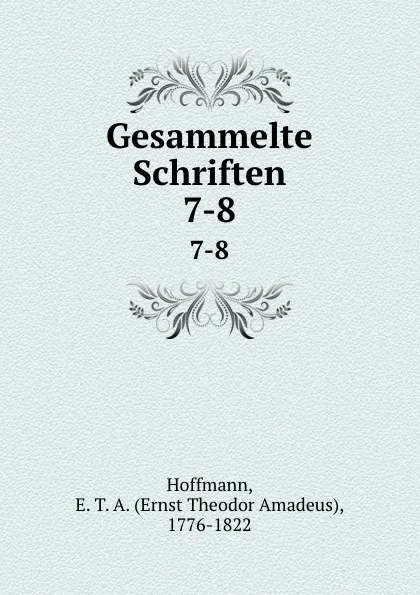 Обложка книги Gesammelte Schriften, E.T. A. Hoffmann