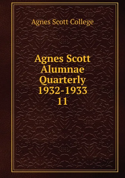 Обложка книги Agnes Scott Alumnae Quarterly 1932-1933, Agnes Scott College