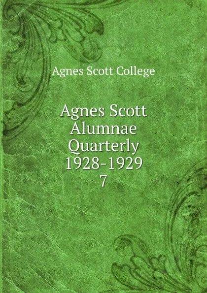 Обложка книги Agnes Scott Alumnae Quarterly 1928-1929, Agnes Scott College