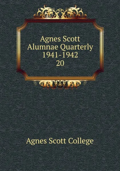 Обложка книги Agnes Scott Alumnae Quarterly 1941-1942, Agnes Scott College