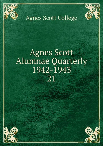 Обложка книги Agnes Scott Alumnae Quarterly 1942-1943, Agnes Scott College