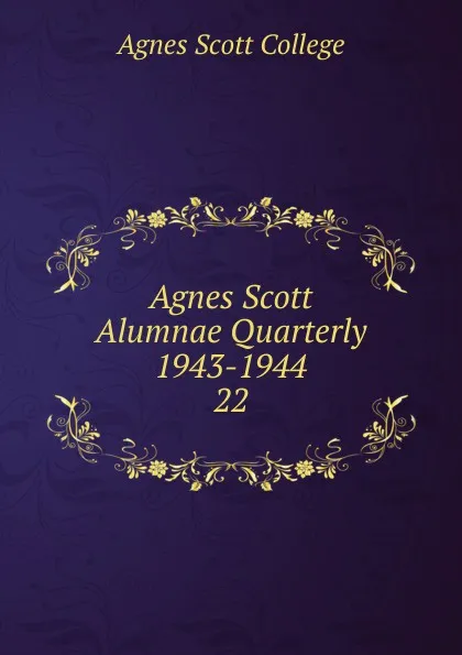 Обложка книги Agnes Scott Alumnae Quarterly 1943-1944, Agnes Scott College