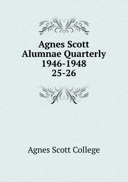 Обложка книги Agnes Scott Alumnae Quarterly 1946-1948, Agnes Scott College