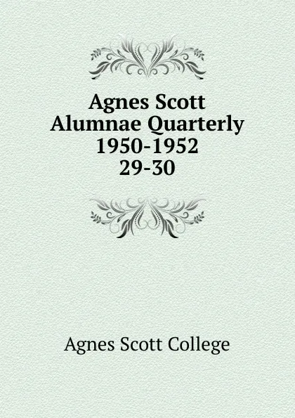 Обложка книги Agnes Scott Alumnae Quarterly 1950-1952, Agnes Scott College