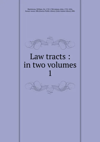 Обложка книги Law tracts. Volume 1, William Blackstone