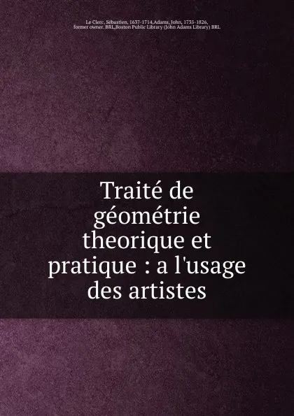 Обложка книги Traite de geometrie theorique et pratique, Sébastien le Clerc