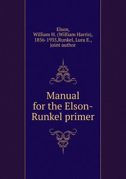 Обложка книги Manual for the Elson-Runkel primer, William Harris Elson