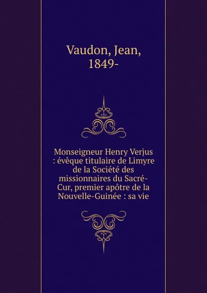 Обложка книги Monseigneur Henry Verjus, Jean Vaudon
