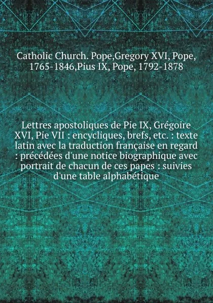 Обложка книги Lettres apostoliques de Pie IX, Gregoire XVI, Pie VII, Catholic Church. Pope Gregory XVI