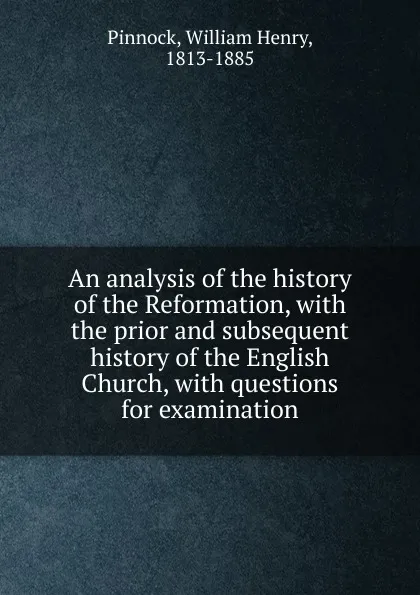 Обложка книги An analysis of the history of the Reformation, William Henry Pinnock