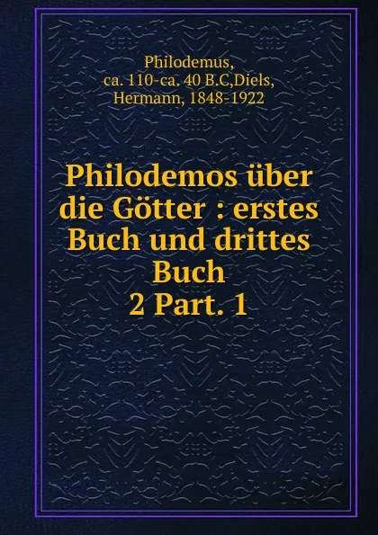 Обложка книги Philodemos uber die Gotter, Hermann Diels