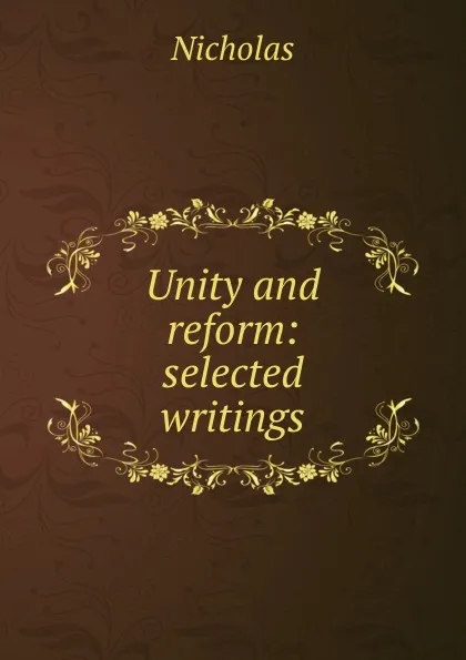 Обложка книги Unity and reform, Nicholas