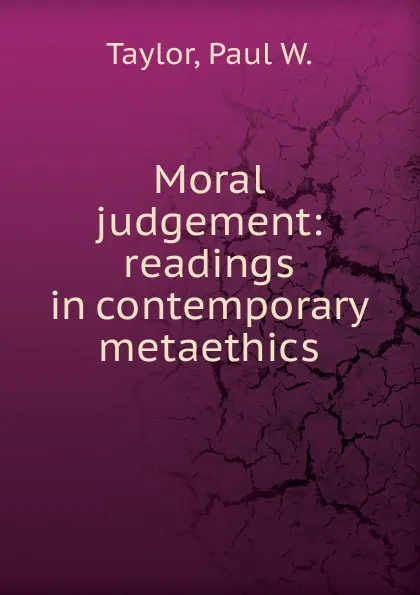 Обложка книги Moral judgement, Paul W. Taylor