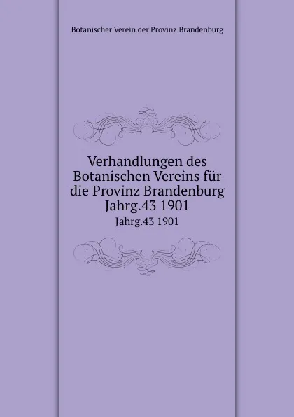 Обложка книги Verhandlungen des Botanischen Vereins fur die Provinz Brandenburg, E. Gilg, A. Weisse, Th. Loesener