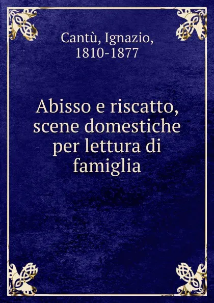 Обложка книги Abisso e riscatto, Ignazio Cantù