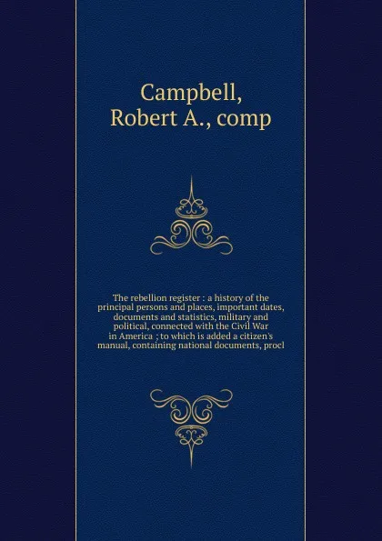 Обложка книги The rebellion register, Robert A. Campbell