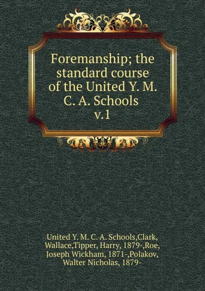 Обложка книги Foremanship, The United Y. M. C. A. Schools