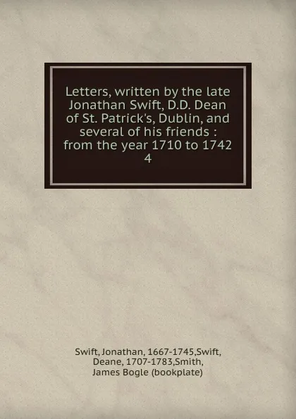 Обложка книги Letters, written by the late Jonathan Swift. Volume 4, Dean Swift