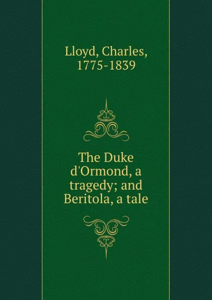 Обложка книги The Duke d.Ormond, a tragedy, Charles Lloyd