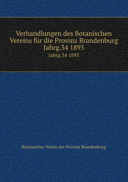 Обложка книги Verhandlungen des Botanischen Vereins fur die Provinz Brandenburg, Botanischer Verein der Provinz Brandenburg