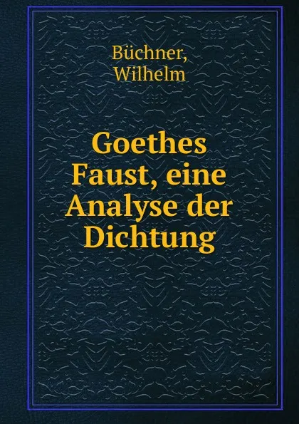 Обложка книги Goethes Faust, Wilhelm Buchner