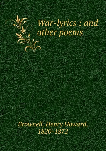 Обложка книги War-lyrics, Henry Howard Brownell