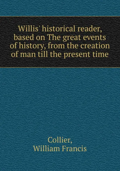 Обложка книги Historical reader, William Francis Collier