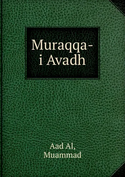 Обложка книги Muraqqa-i Avadh, Muammad Aad Al