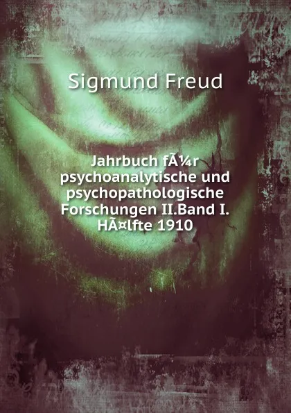 Обложка книги Jahrbuch fA 1/4 r psychoanalytische und psychopathologische Forschungen II.Band I.HA.lfte 1910, Sigmund Freud