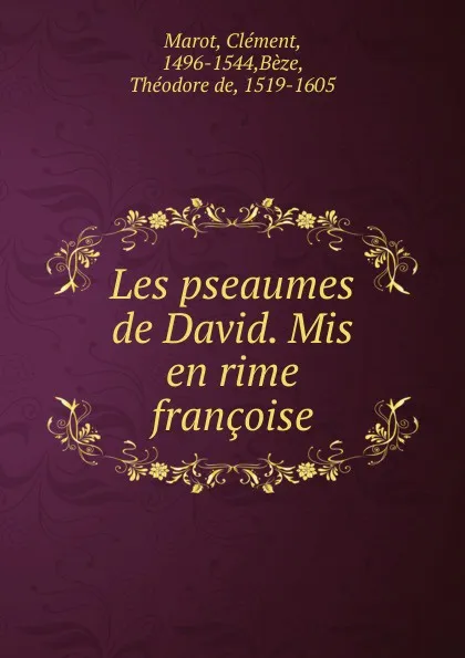 Обложка книги Les pseaumes de David, Clément Marot