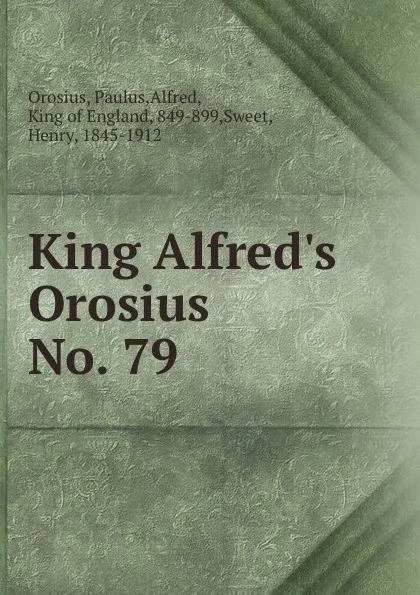 Обложка книги King Alfred.s Orosius. Part 1, Paulus Orosius, Henry Sweet