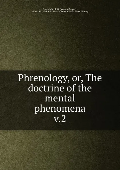 Обложка книги Phrenology. Volume 2. Philosophical part, Johann Gaspar Spurzheim