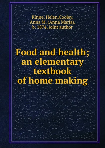 Обложка книги Food and health, Helen Kinne, Anna M. Cooley