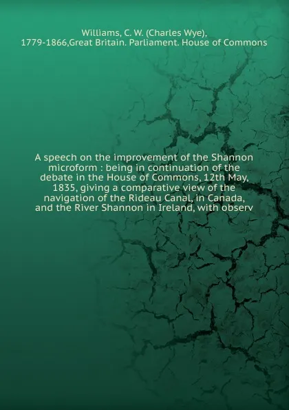 Обложка книги A speech on the improvement of the Shannon microform, Charles Wye Williams