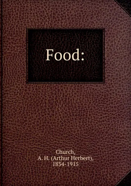 Обложка книги Food, Arthur Herbert Church