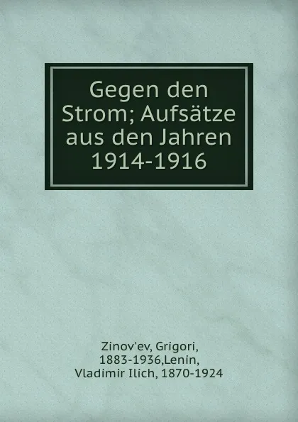 Обложка книги Gegen den Strom, Grigori Zinov'ev, N. Lenin