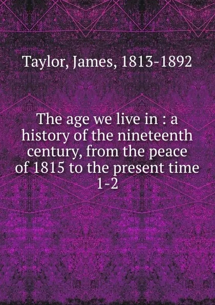 Обложка книги The age we live in, James Taylor